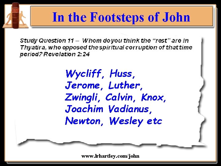 In the Footsteps of John Wycliff, Huss, Jerome, Luther, Zwingli, Calvin, Knox, Joachim Vadianus,