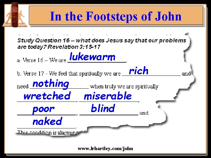 In the Footsteps of John lukewarm nothing wretched poor naked rich miserable blind www.