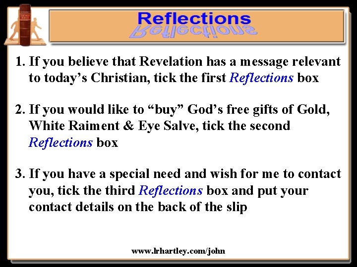 1. If you believe that Revelation has a message relevant to today’s Christian, tick