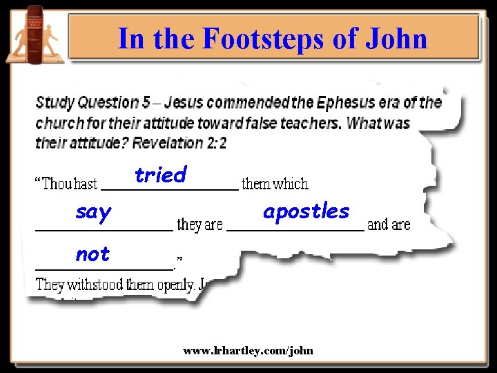 In the Footsteps of John tried say apostles not www. lrhartley. com/john 