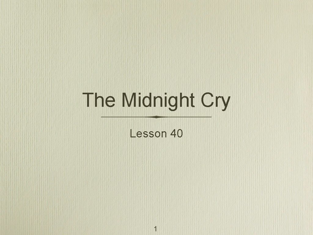The Midnight Cry Lesson 40 1 