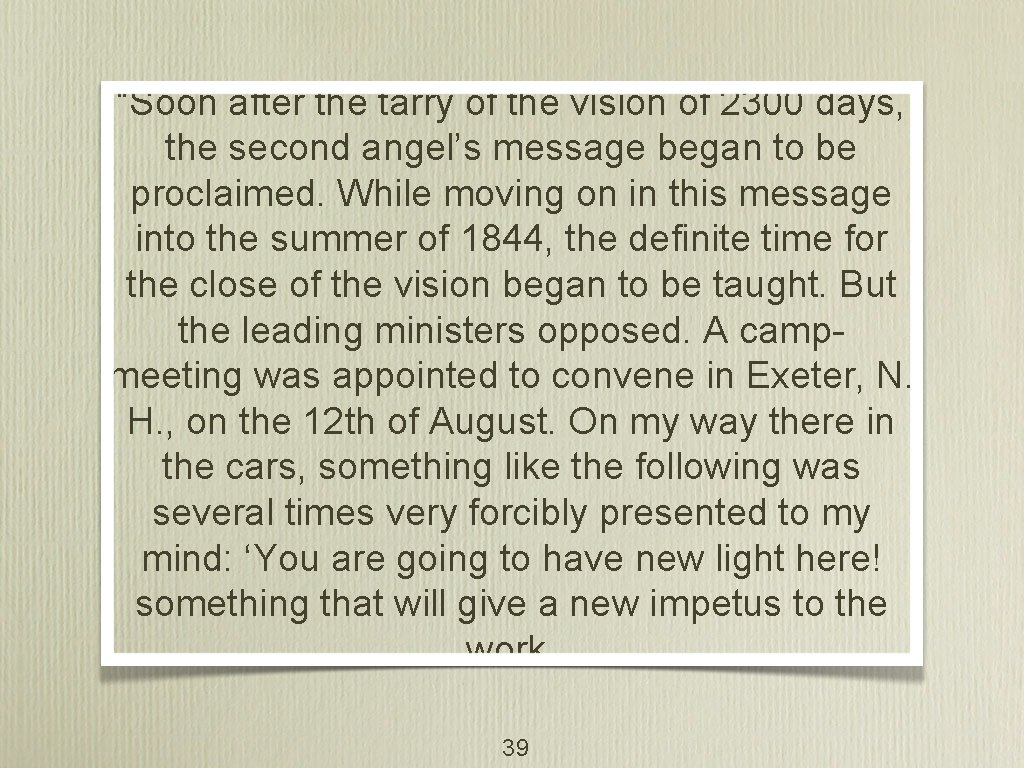 “Soon after the tarry of the vision of 2300 days, the second angel’s message