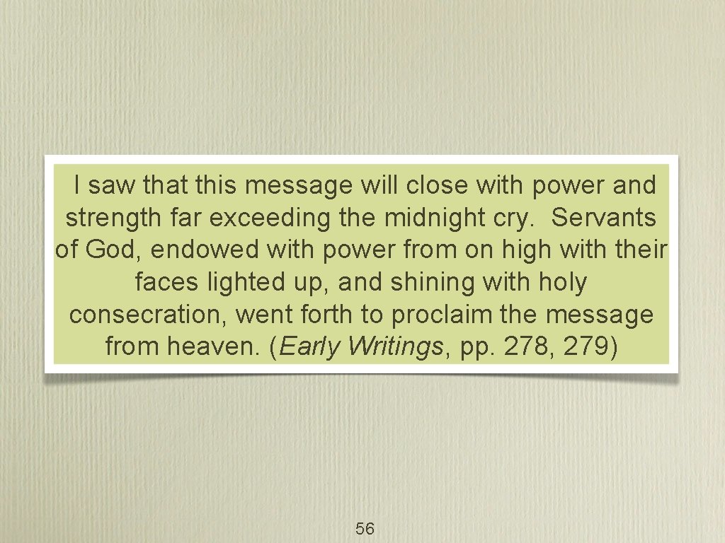 I saw that this message will close with power and strength far exceeding the