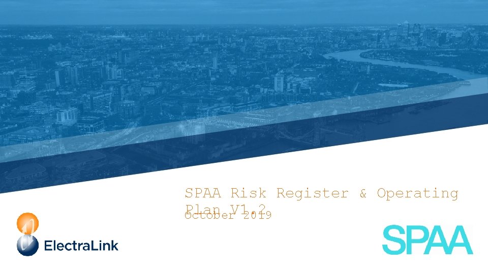 SPAA Risk Register & Operating Plan October. V 1. 2 2019 