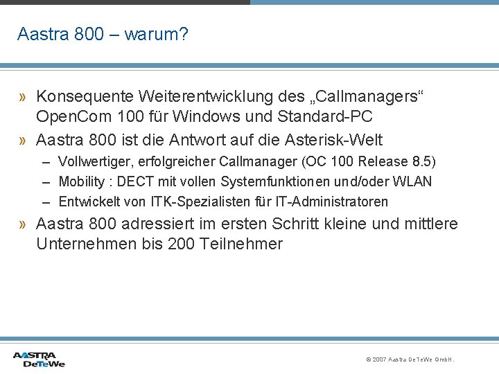 Aastra 800 – warum? » Konsequente Weiterentwicklung des „Callmanagers“ Open. Com 100 für Windows