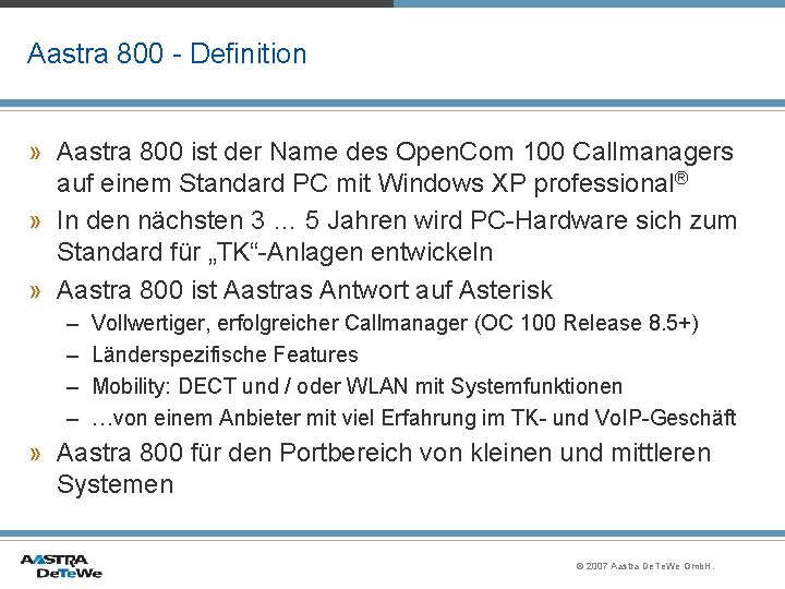 Aastra 800 - Definition » Aastra 800 ist der Name des Open. Com 100