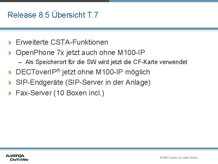 Release 8. 5 Übersicht T. 7 » Erweiterte CSTA-Funktionen » Open. Phone 7 x