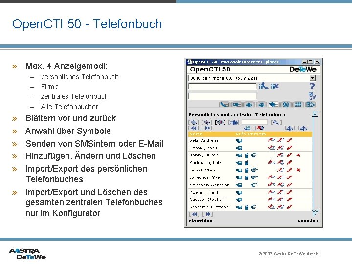 Open. CTI 50 - Telefonbuch » Max. 4 Anzeigemodi: – – persönliches Telefonbuch Firma