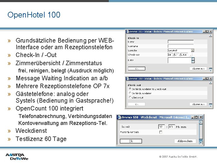 Open. Hotel 100 » Grundsätzliche Bedienung per WEBInterface oder am Rezeptionstelefon » Check-In /