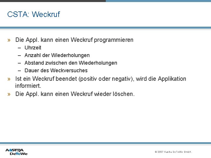 CSTA: Weckruf » Die Appl. kann einen Weckruf programmieren – – Uhrzeit Anzahl der