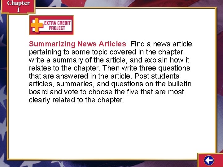 Summarizing News Articles Find a news article pertaining to some topic covered in the