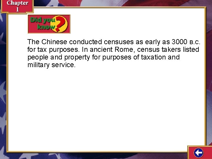 The Chinese conducted censuses as early as 3000 B. C. for tax purposes. In