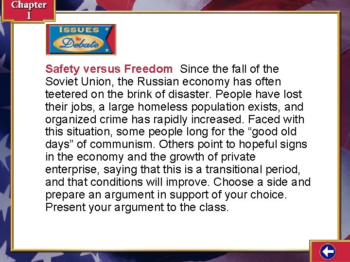 Safety versus Freedom Since the fall of the Soviet Union, the Russian economy has