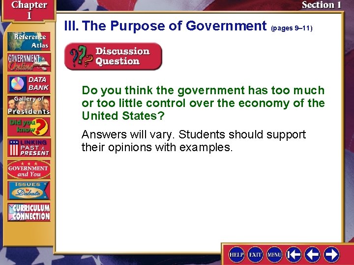 III. The Purpose of Government (pages 9– 11) Do you think the government has