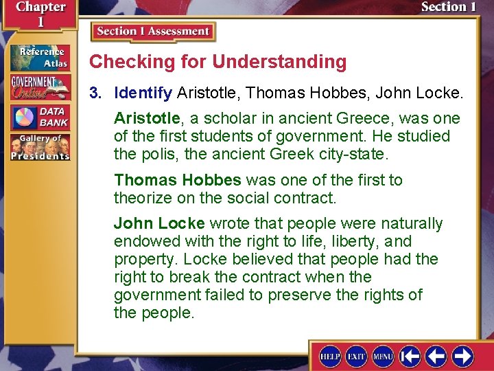 Checking for Understanding 3. Identify Aristotle, Thomas Hobbes, John Locke. Aristotle, a scholar in