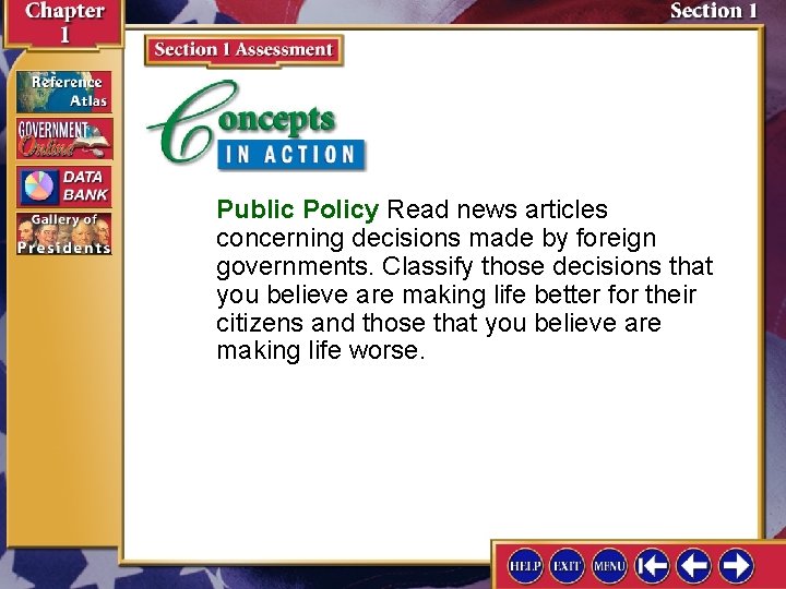 Public Policy Read news articles concerning decisions made by foreign governments. Classify those decisions