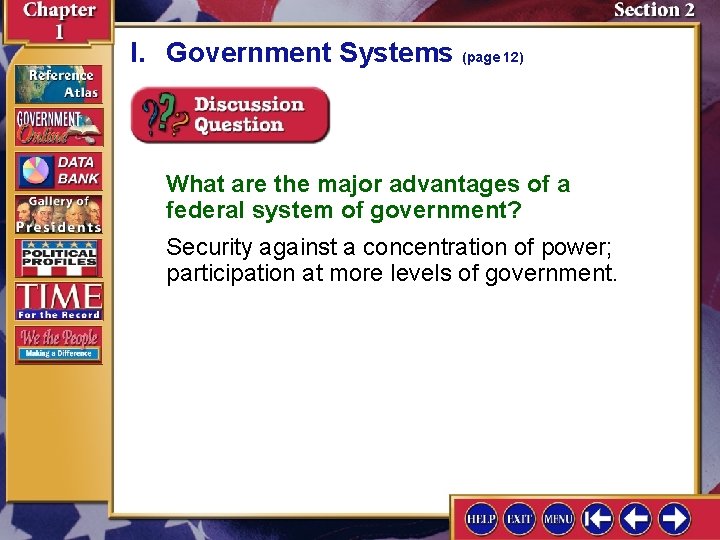 I. Government Systems (page 12) What are the major advantages of a federal system