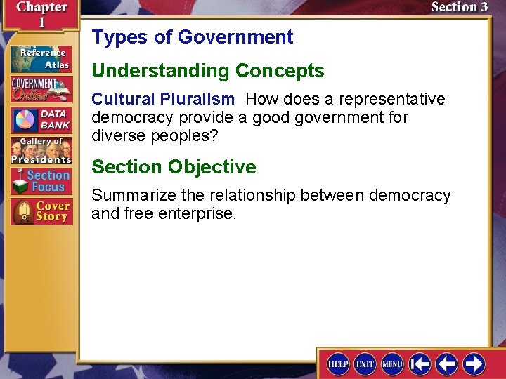 Types of Government Understanding Concepts Cultural Pluralism How does a representative democracy provide a