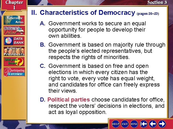 II. Characteristics of Democracy (pages 20– 23) A. Government works to secure an equal