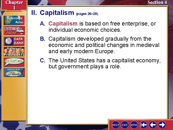 II. Capitalism (pages 26– 28) A. Capitalism is based on free enterprise, or individual