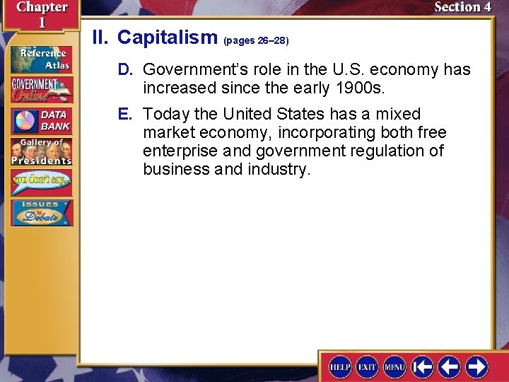 II. Capitalism (pages 26– 28) D. Government’s role in the U. S. economy has