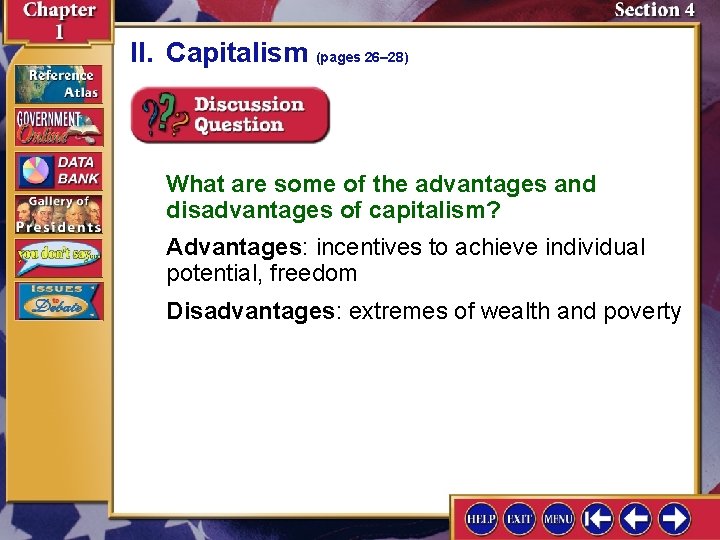 II. Capitalism (pages 26– 28) What are some of the advantages and disadvantages of
