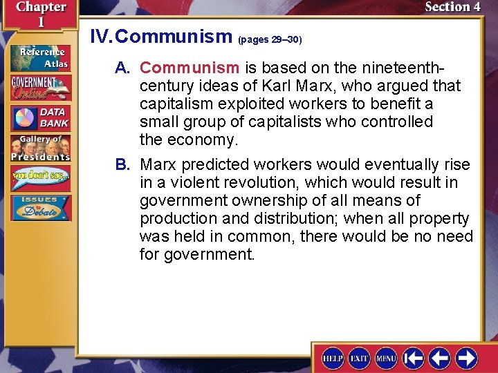 IV. Communism (pages 29– 30) A. Communism is based on the nineteenthcentury ideas of