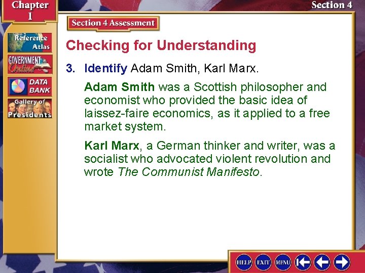 Checking for Understanding 3. Identify Adam Smith, Karl Marx. Adam Smith was a Scottish