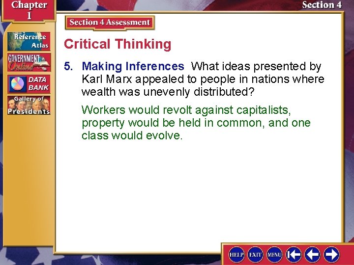Critical Thinking 5. Making Inferences What ideas presented by Karl Marx appealed to people