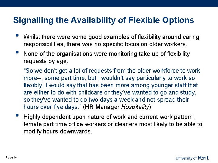 Signalling the Availability of Flexible Options • • • Page 14 Whilst there were