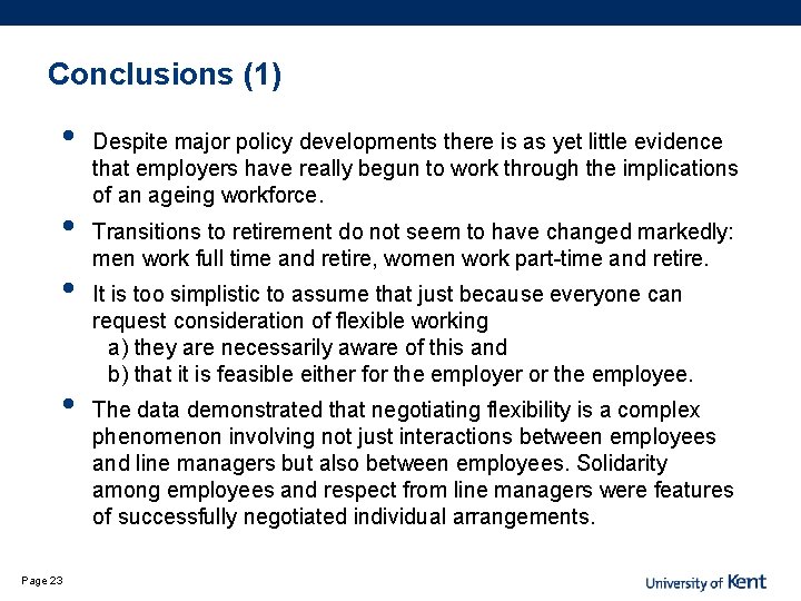 Conclusions (1) • • Page 23 Despite major policy developments there is as yet