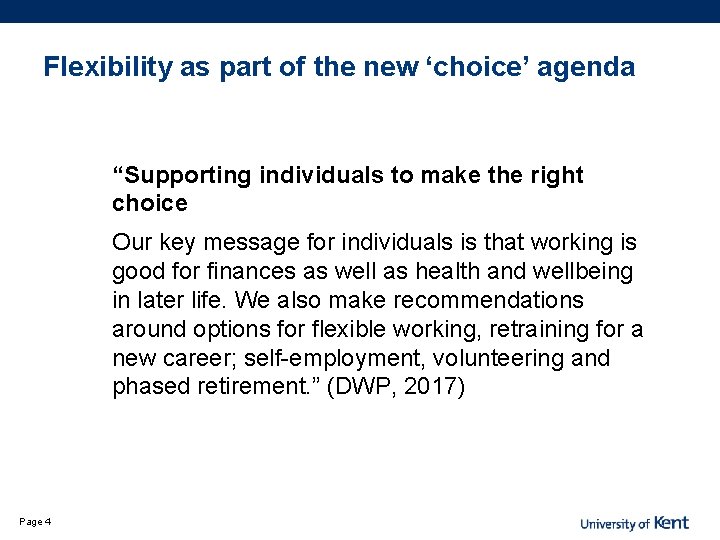 Flexibility as part of the new ‘choice’ agenda “Supporting individuals to make the right