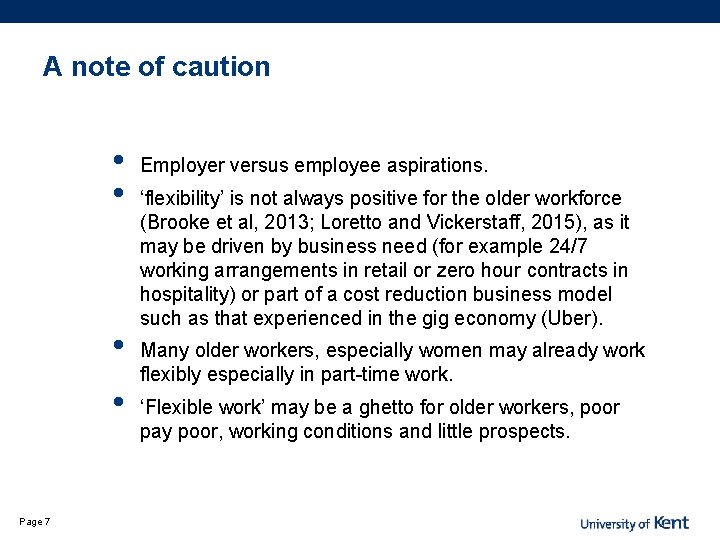 A note of caution • • Page 7 Employer versus employee aspirations. ‘flexibility’ is