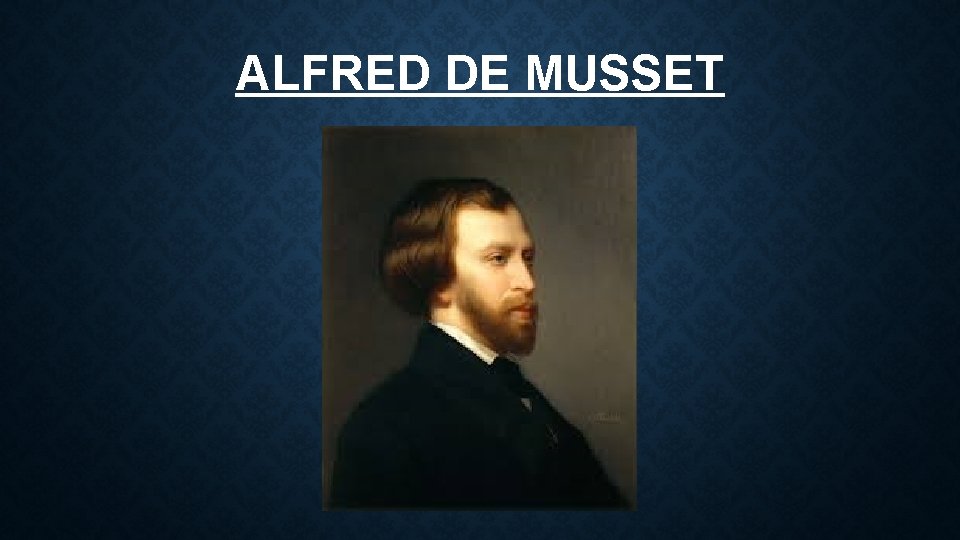 ALFRED DE MUSSET 