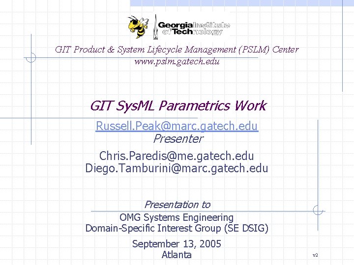 GIT Product & System Lifecycle Management (PSLM) Center www. pslm. gatech. edu GIT Sys.