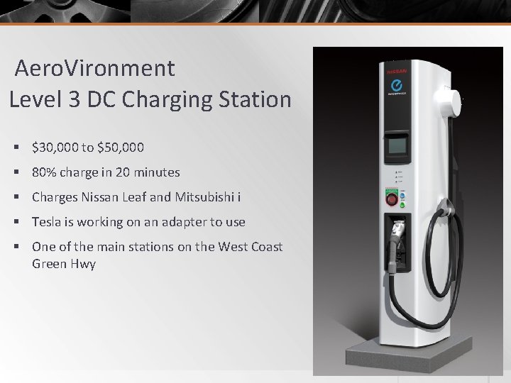 Aero. Vironment Level 3 DC Charging Station § $30, 000 to $50, 000 §