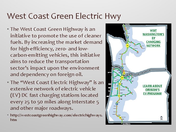 West Coast Green Electric Hwy • The West Coast Green Highway is an initiative