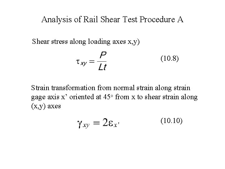 Analysis of Rail Shear Test Procedure A Shear stress along loading axes x, y)