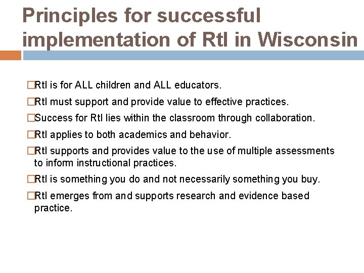 Principles for successful implementation of Rt. I in Wisconsin �Rt. I is for ALL