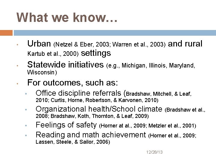 What we know… Urban (Netzel & Eber, 2003; Warren et al. , 2003) and