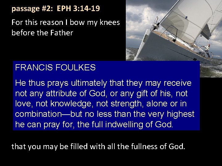passage #2: EPH 3: 14 -19 For this reason I bow my knees before passage #2: EPH 3: 14 -19 For this reason I bow my knees before