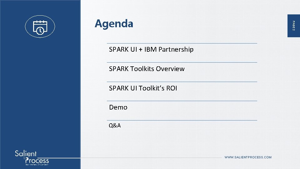 PAGE 2 Agenda SPARK UI + IBM Partnership SPARK Toolkits Overview SPARK UI Toolkit’s