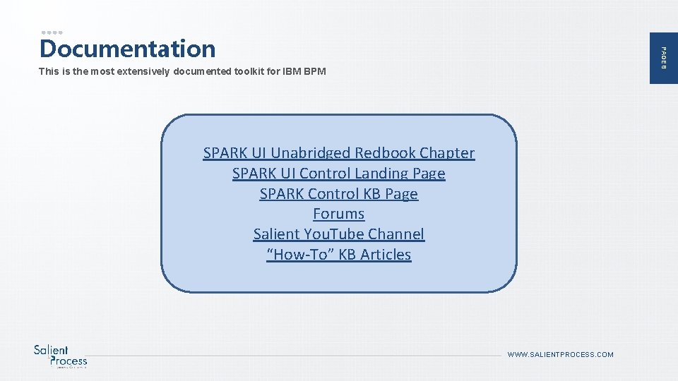 PAGE 8 Documentation This is the most extensively documented toolkit for IBM BPM SPARK