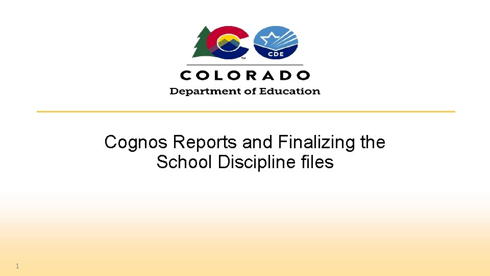 Cognos Reports and Finalizing the School Discipline files 1 