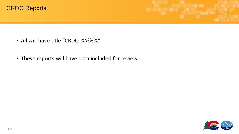 CRDC Reports • All will have title “CRDC: %%%%” • These reports will have