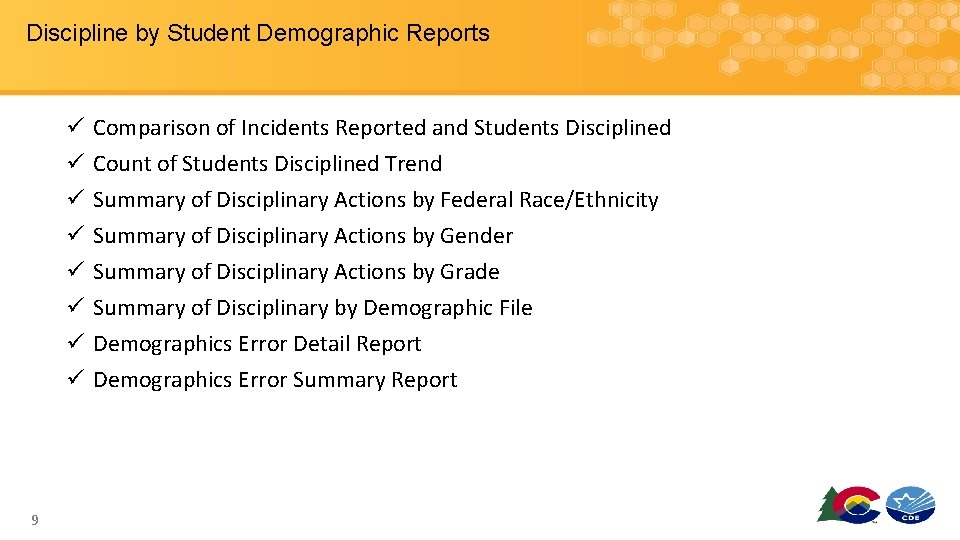 Discipline by Student Demographic Reports ü ü ü ü 9 Comparison of Incidents Reported