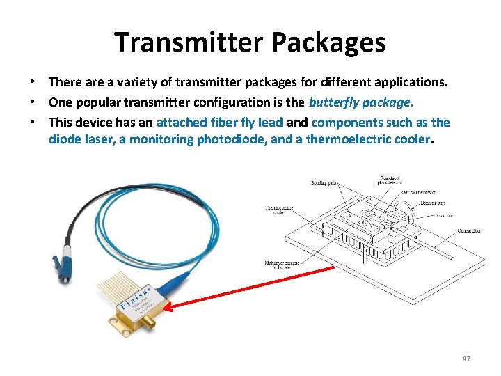 Transmitter Packages • There a variety of transmitter packages for different applications. • One