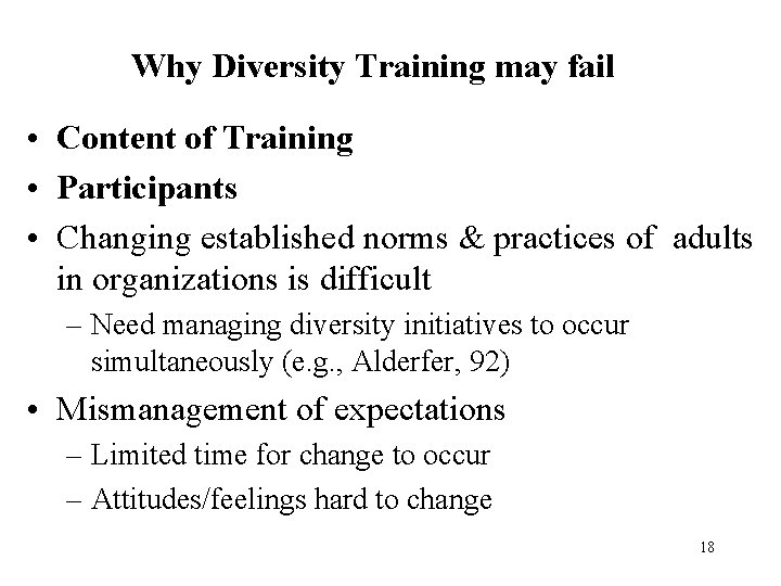 Why Diversity Training may fail • Content of Training • Participants • Changing established