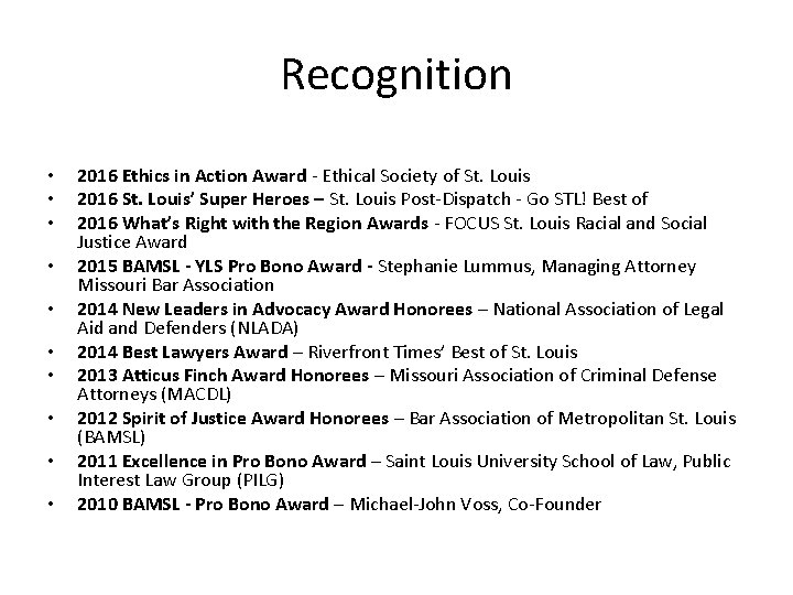 Recognition • • • 2016 Ethics in Action Award - Ethical Society of St.