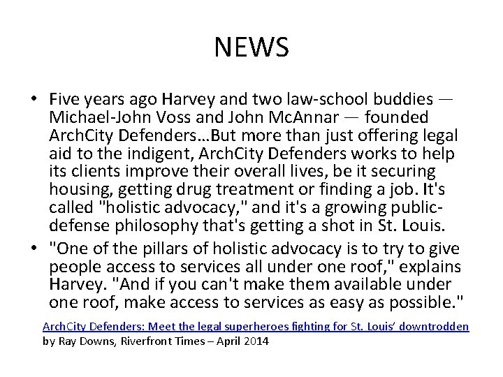 NEWS • Five years ago Harvey and two law-school buddies — Michael-John Voss and